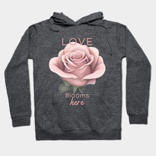 Love Blooms here Hoodie